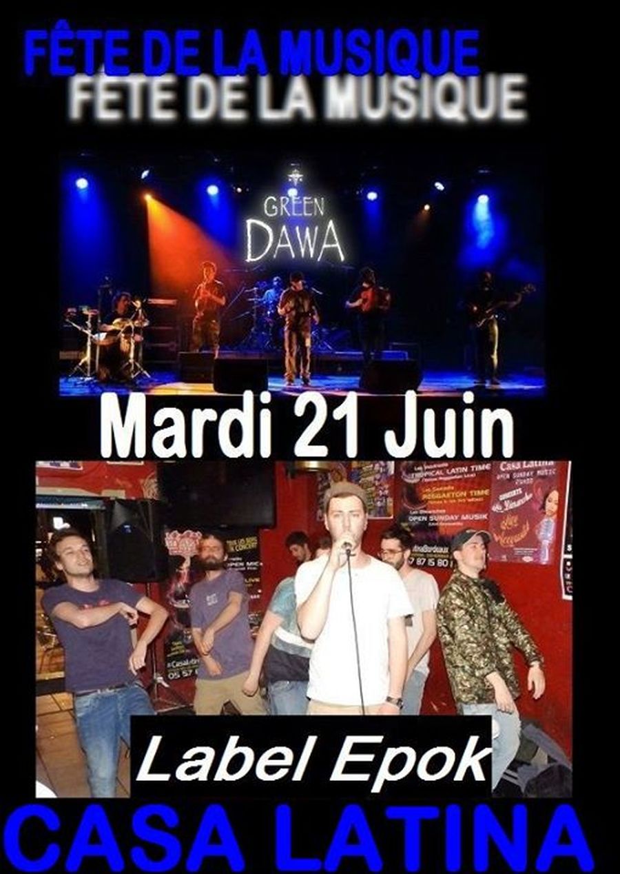 Fête de la musique : avec Green Dawa & Label Epok