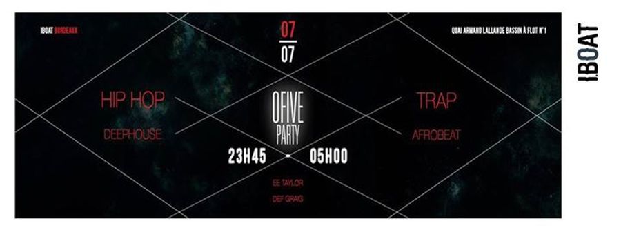 OFIVE PARTY : avec Def Craig + Ee.Taylor