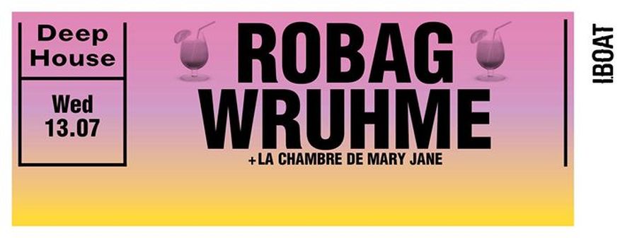 Robag Wruhme + La Chambre de Mary Jane