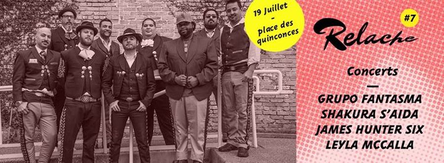 Relache #7 : avec Grupo Fantasma + Shakura S'Aida + James Hunter Six + Leyla McCalla