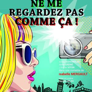 Ne me regardez pas comme ça
