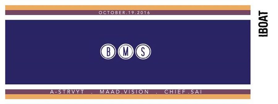 BMS Presents A-Strvyt + MAAD Vision + CHIEF SAÏ