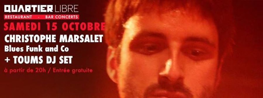 Christophe Marsalet Blues Funk & Co + Toums Dj Set