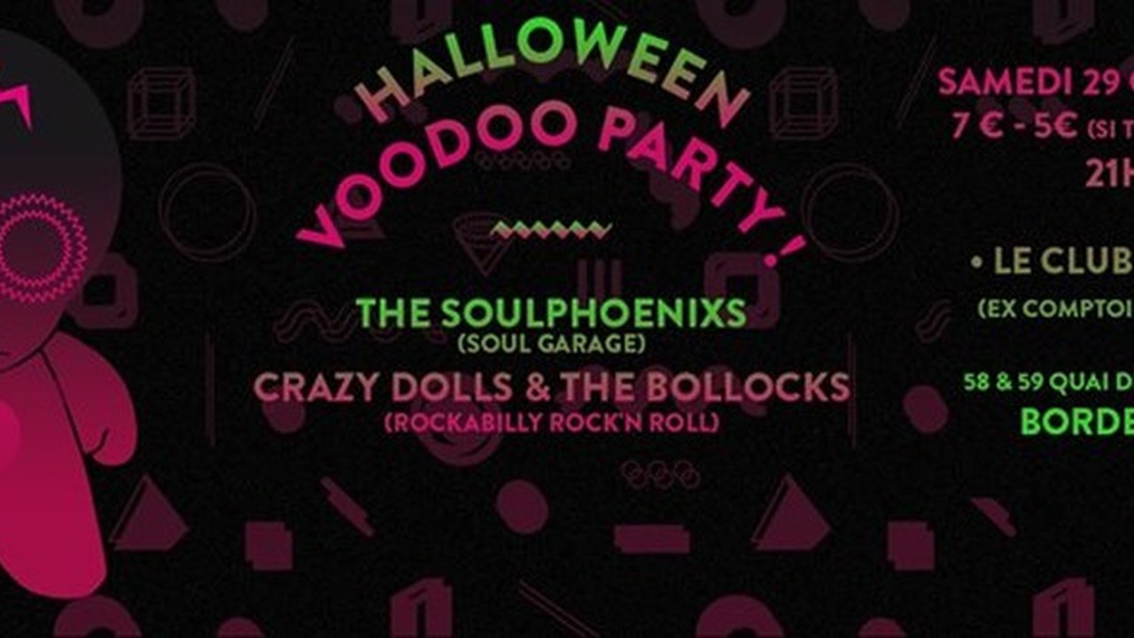 Halloween Party Voodoo Party ! Avec The Soulphoenixs + Crazy Dolls & The Bollocks