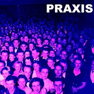 Praxis #7 / La Tierce + concert