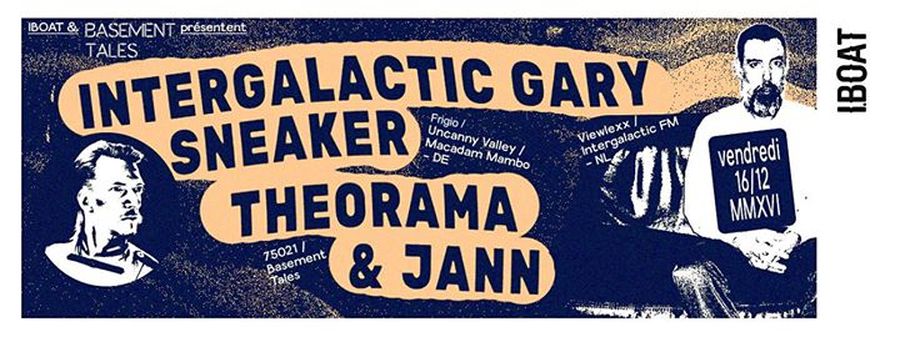 Basement Tales : avec Intergalactic Gary + Sneaker DJ + Theorama & Jann