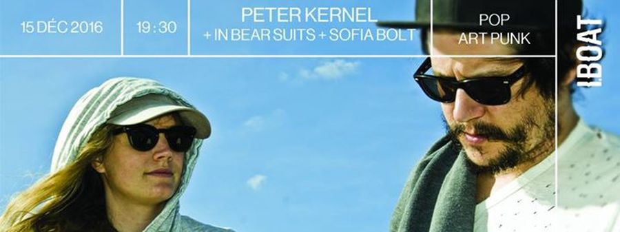 Peter Kernel + In Bear Suits + Sofia Bolt