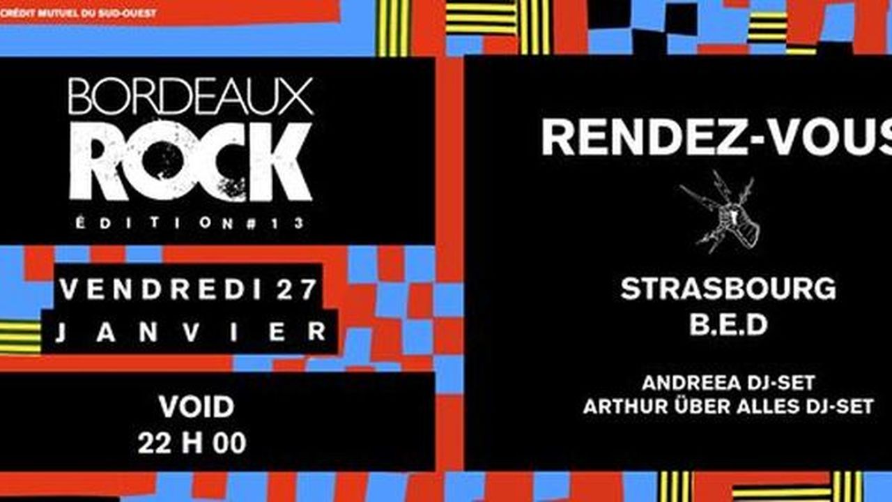 Festival Bordeaux Rock #13 : avec Rendez Vous + Strasbourg + BED