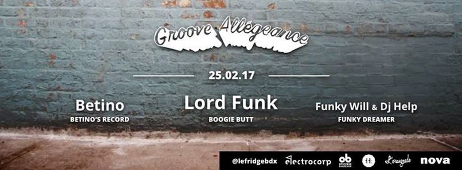 Groove Allégeance : avec Lord Funk + Betino + Funky Will & Help