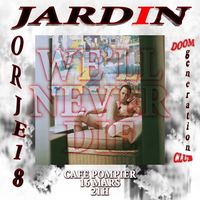 Jardin + Jorje18 + Doom Generation Club