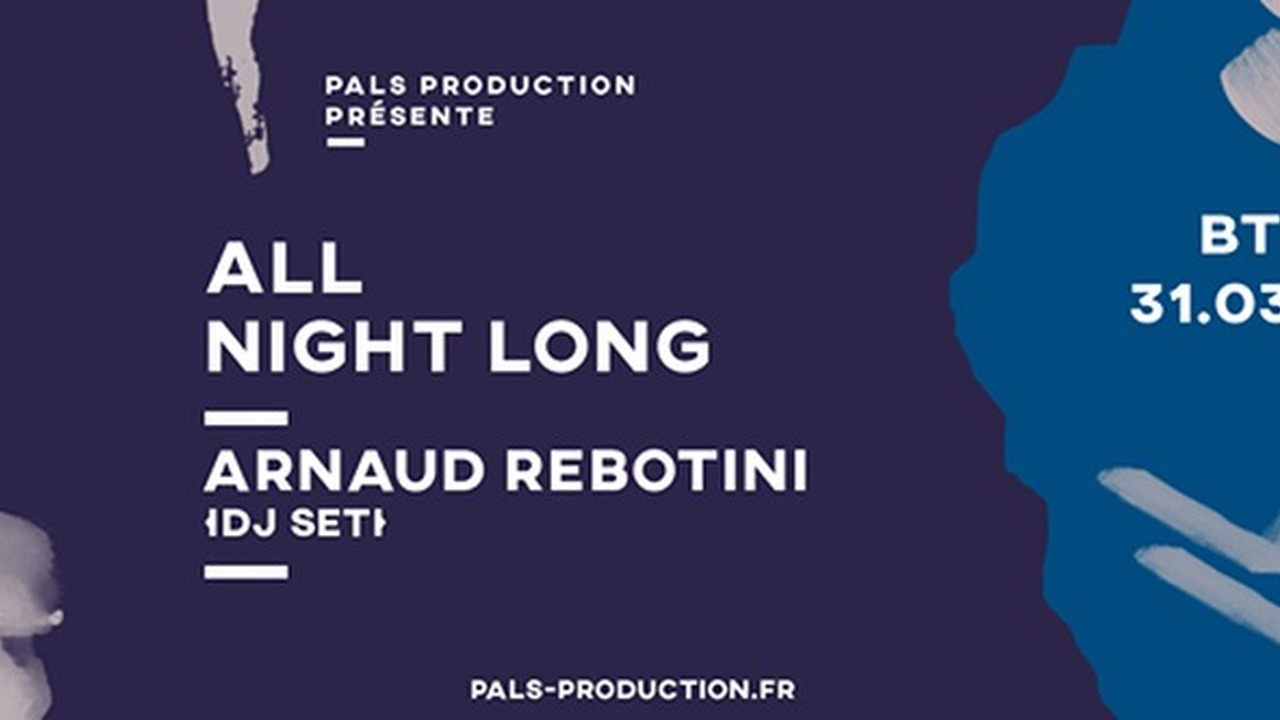 PALS : avec Arnaud Rebotini - All Night Long