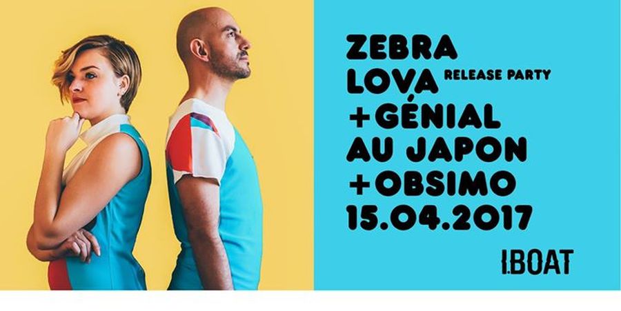 Zebra Lova + Génial Au Japon + Obsimo