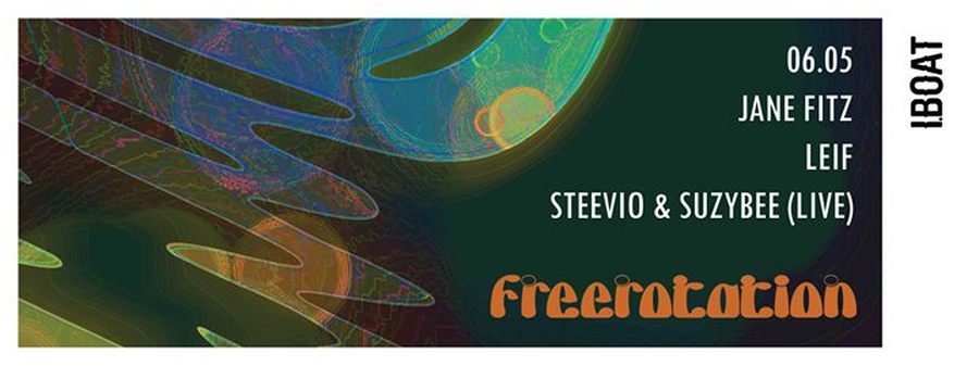 Freerotation : avec Jane Fitz + Leif + Steevio & Suzybee
