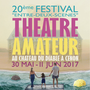 20ème Festival "Entre-Deux-Scènes" de Théâtre Amateur