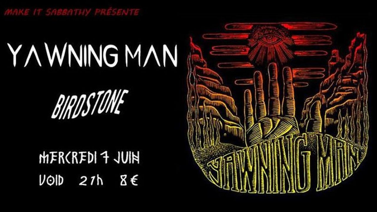 Make It Sabbathy #40 avec Yawning Man + Birdstone