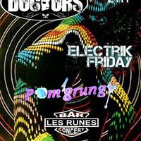 The Doctors + Electrik Friday + Pom