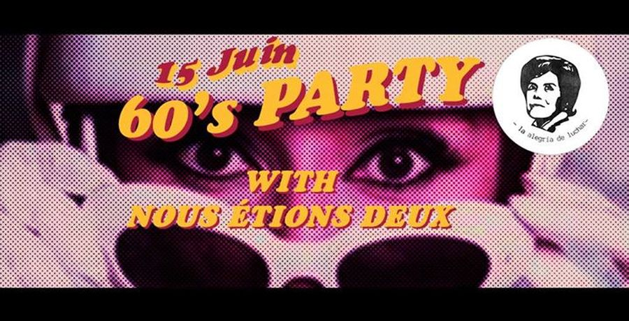 60's party with Nous Étions Deux