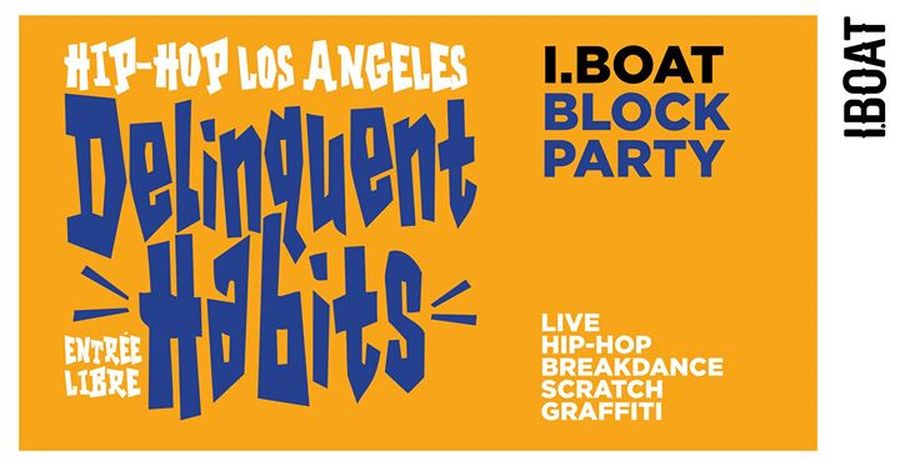 6 ans de l'Iboat : Block Party #3 avec Delinquent Habits + guests