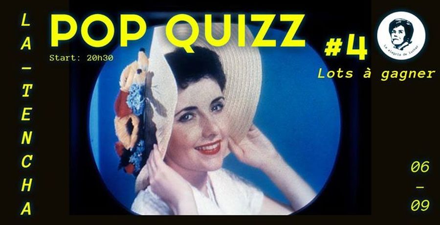 Le Pop Quizz de La Tencha #4