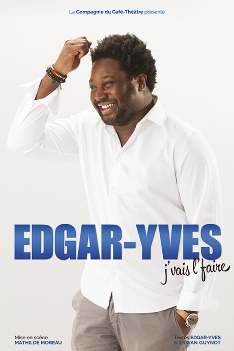 Festival Les Fous Rires de Bordeaux : EDGARD-YVES MONNOU - J'vais l'faire