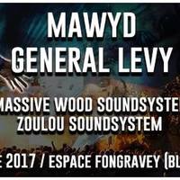 MAWYD + GENERAL LEVY + MASSIVE WOOD SOUND SYSTEM + ZOULOU SOUND SYSTEM