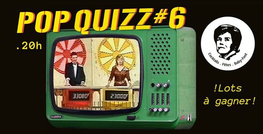 Le Pop Quizz de La Tencha #6