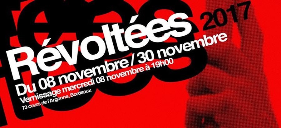 Vernissage : Révoltées 2017