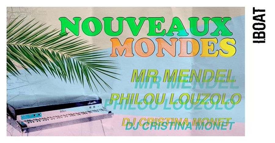 Philou Louzolo + Mr Mendel + DJ Cristina Monet