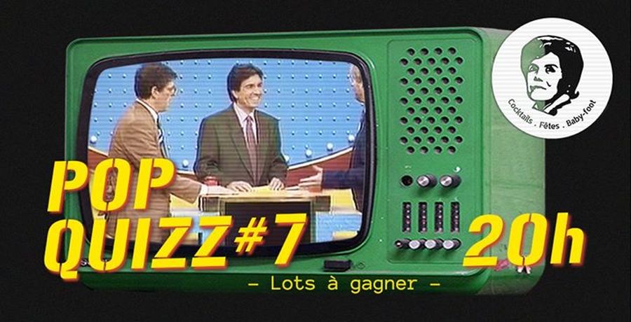 Le Pop Quizz de La Tencha #7