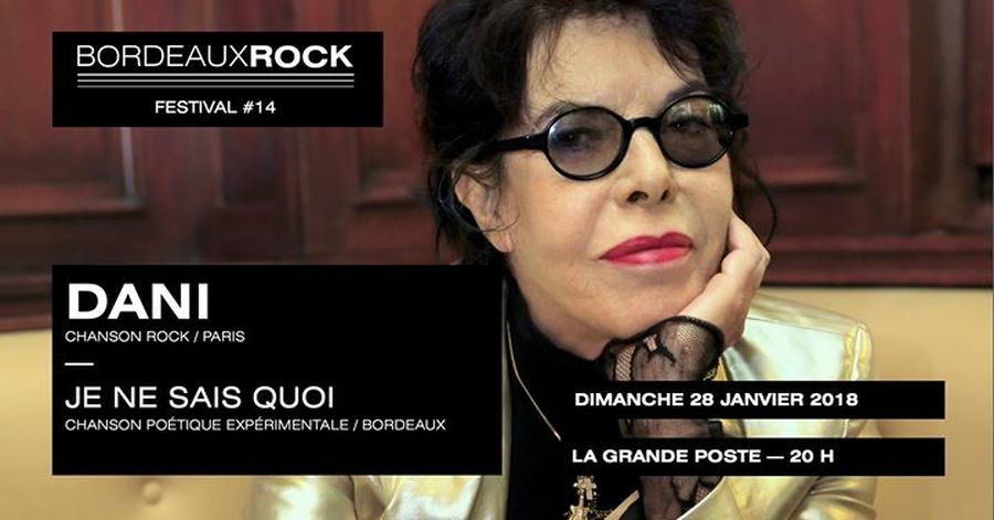 Festival Bordeaux Rock #14 : Avec Dani + Je ne sais quoi