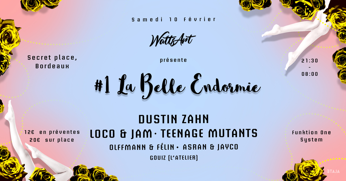 La Belle Endormie [Secret Place] : avec Dustin Zahn + Loco&Jam + Teenage Mutants