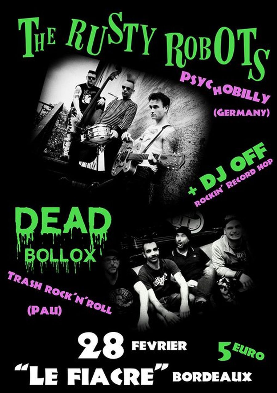 The Rusty Robots + Dead Bollox