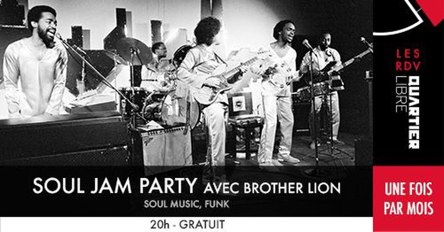 The SOUL JAM Party ! hosted by Brother Lion