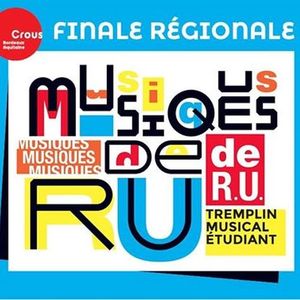 Musiques de R.U. : Finale régionale + L
