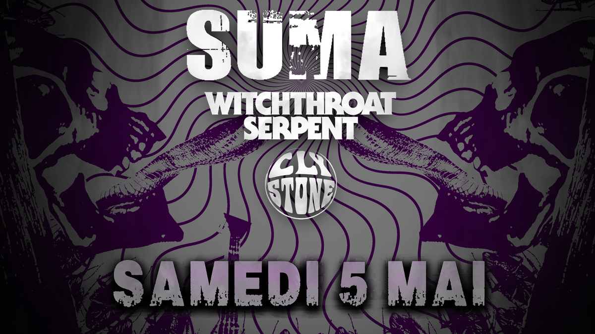 Make It Sabbathy #47 : avec Suma + Witchthroat Serpent + Clystone