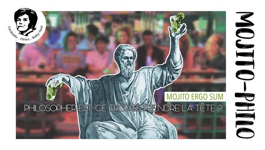 Mojito - Philo : Philosopher, est-ce trop se prendre la tête ?