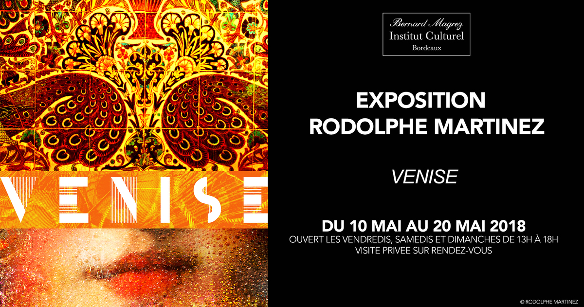 VERNISSAGE : RODOLPHE MARTINEZ - VENISE