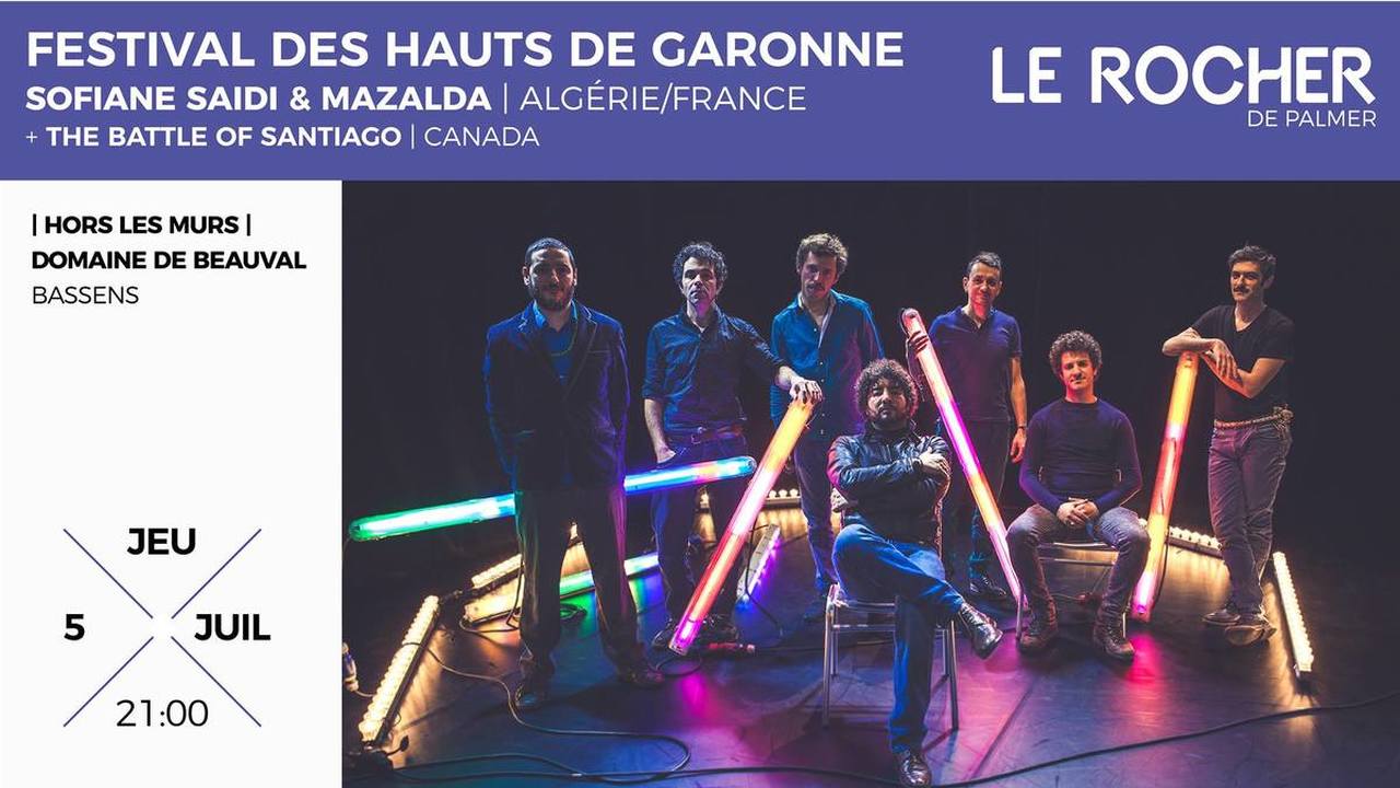 Festival Hauts de Garonne : avec Sofiane Saidi & Mazalda + The Battle of Santiago