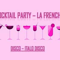 Cocktail Party with La French : disco - italo disco