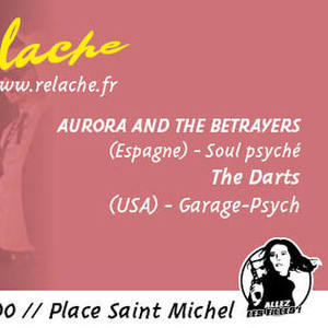 Relache #9 : avec Aurora and the Betrayers + The Darts