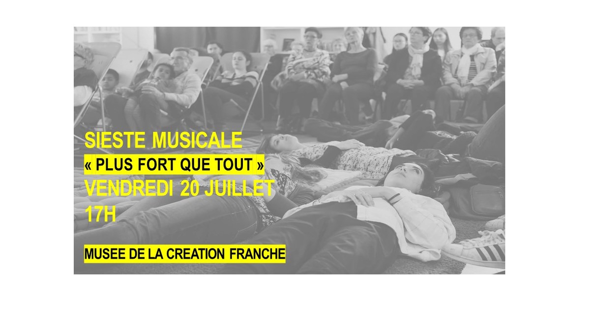 « Plus fort que tout », sieste musicale