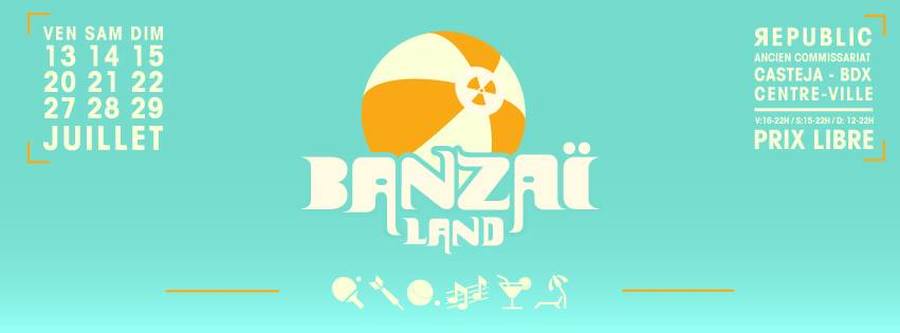 Banzaï Land - Week-End #2 [Plein Air]