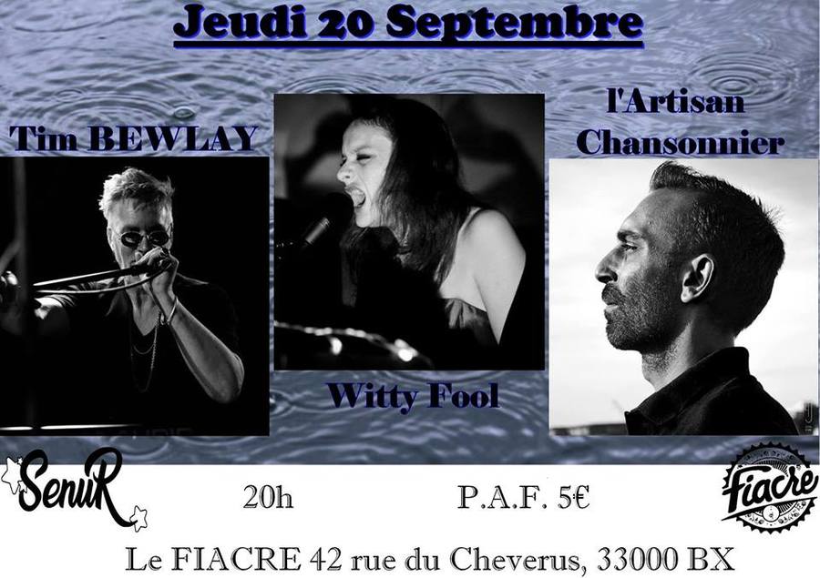 TIM BEWLAY + ARTISAN CHANSONNIER + WITTY FOOL