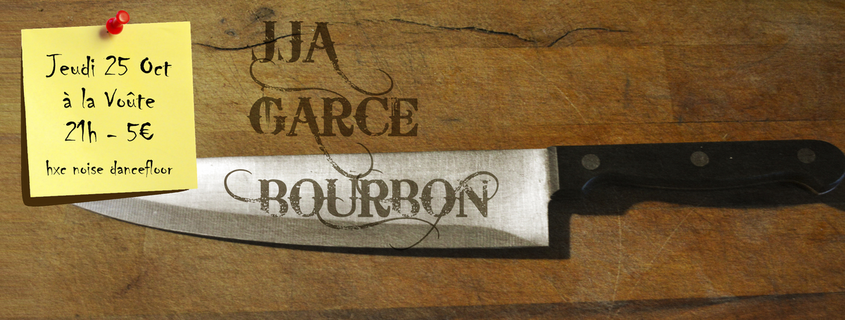 JJA + GARCE + BOURBON