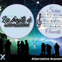 La boîte à identidées + Scène Ouverte