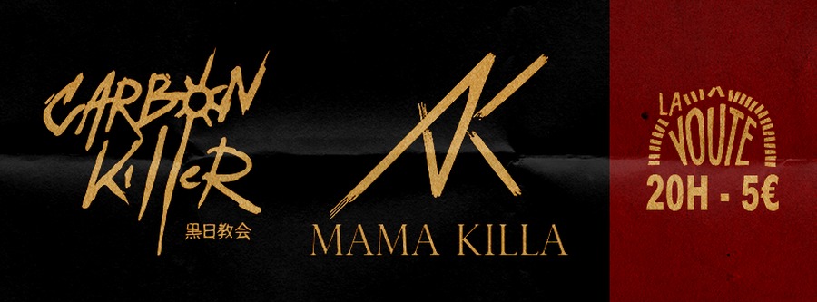 Carbon Killer + Mama Killa