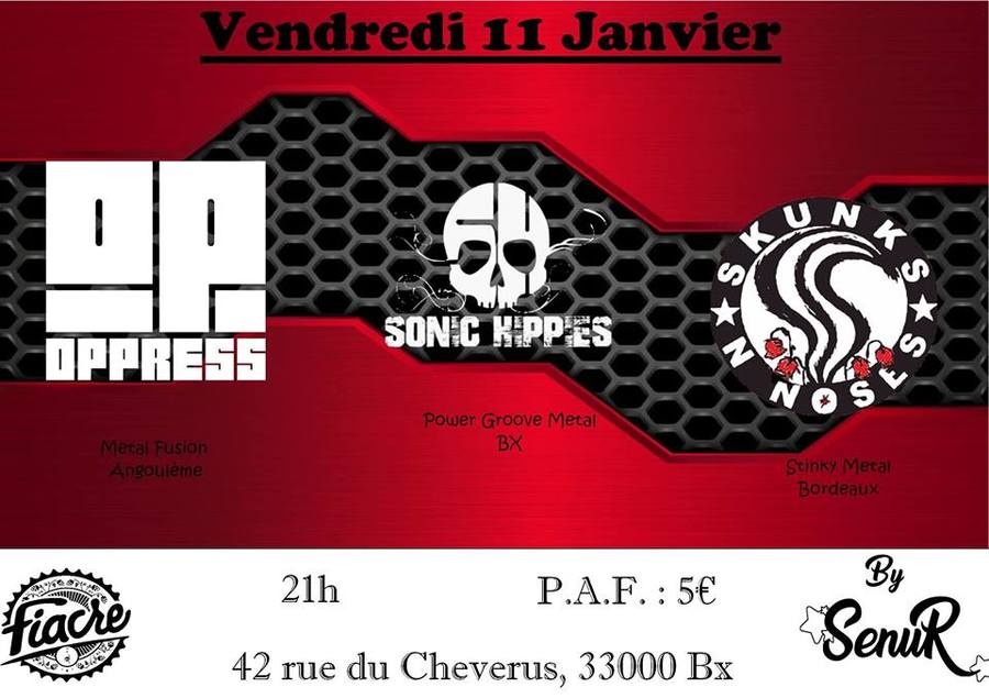 OPPRESS + SONIC HIPPIES + SKUNKS'N'NOSES