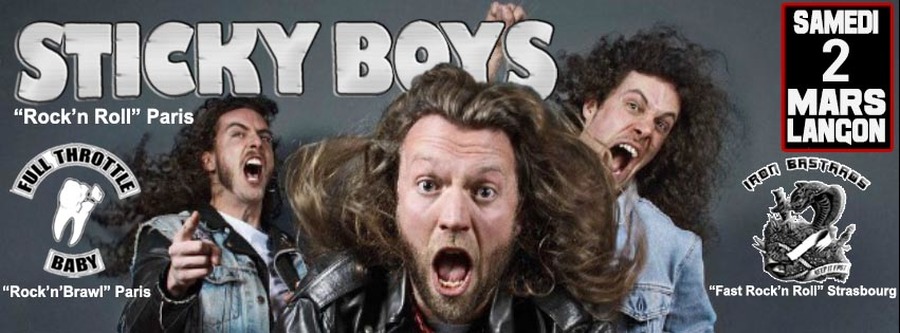 Sticky Boys + Full Throttle Baby + Irons Bastards