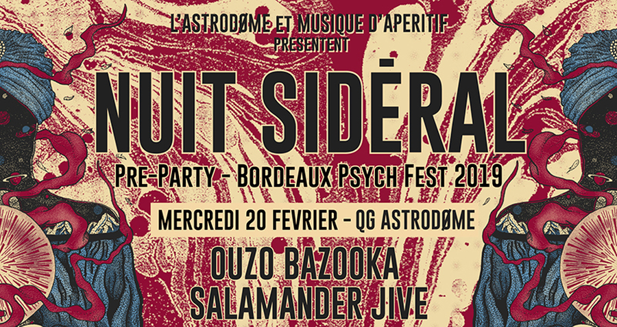 Nuit Sidéral Pre-Party SBPF 2019 : avec Ouzo Bazooka + Salamander Jive