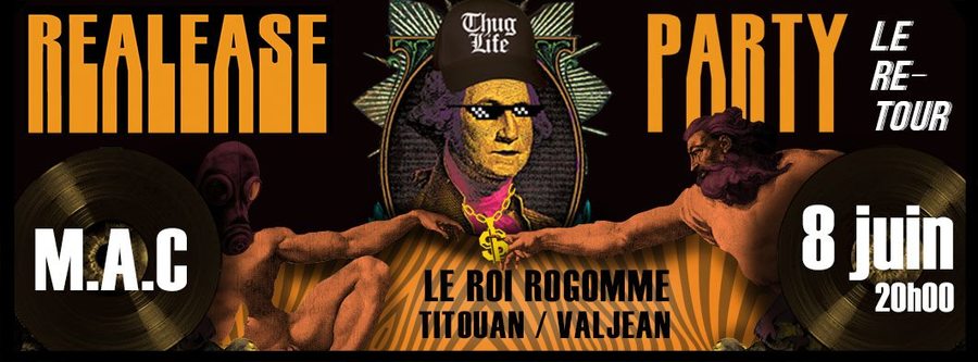 Release Party 'Le Retour' - Le Roi Rogomme + Titouan + Valjean